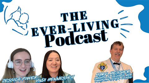 The Ever-Living Podcast - Knights of Columbus New Hampshire State Council
