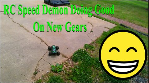 RC Speed Demon Do Good On The New Upgrade (Off Road) Part 1