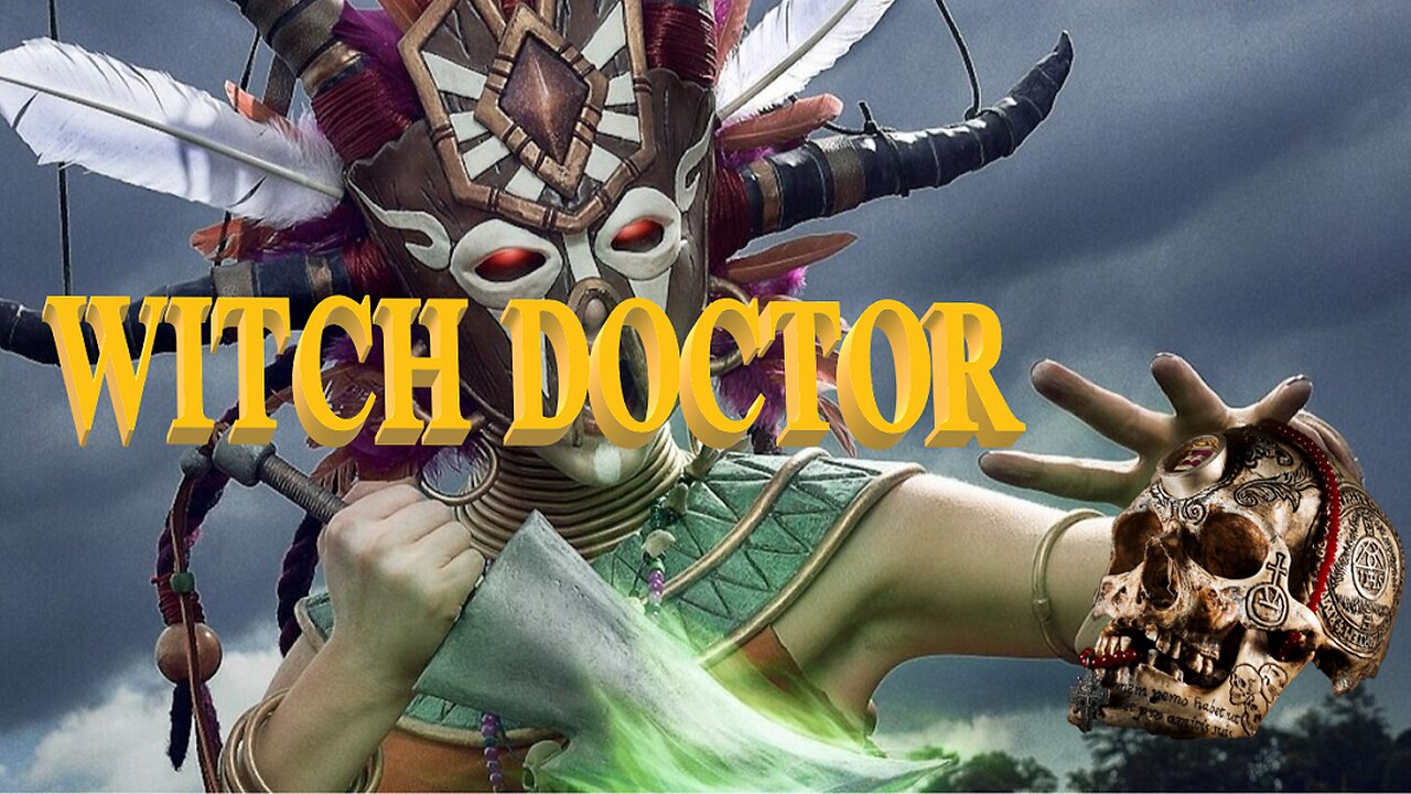 WITCH DOCTOR