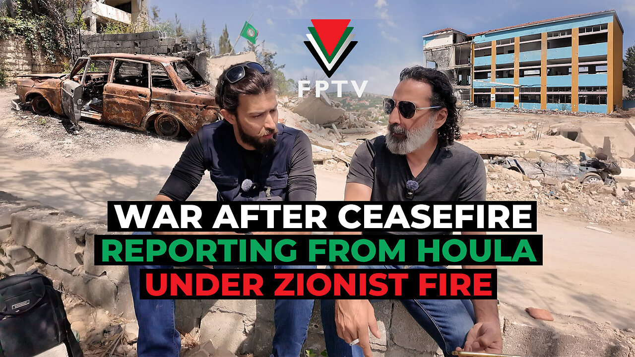 War After Ceasefire: Reporting from Houla Under Zionist Fire