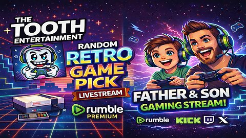 Father & Son game night livestream! (Plus 2nd half Random Retro game night on Rumble Premium)