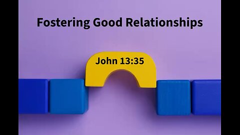 Fostering good relationships