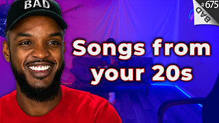 😎 Song from your twenties 😎 #675