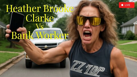 Heather Vs Bank Teller......And More Of Her 'Pretty People Problems'