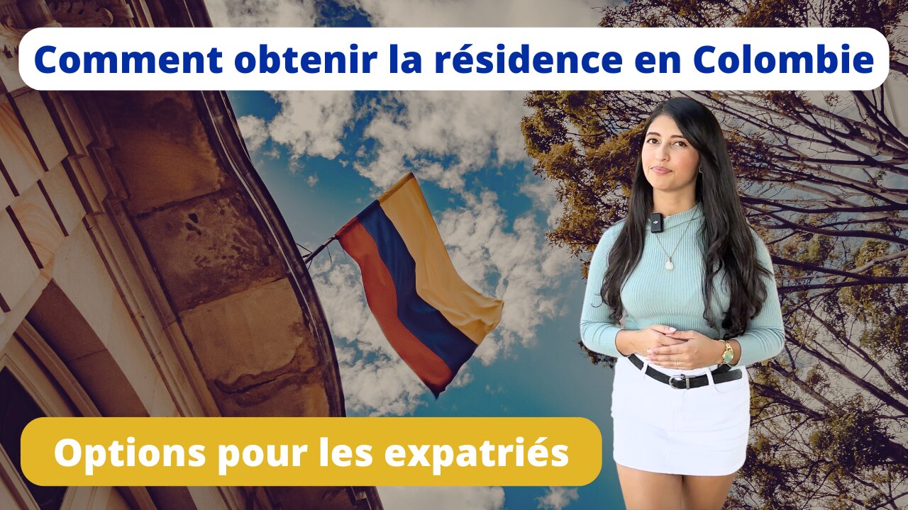 Comment obtenir la Résidence en Colombie