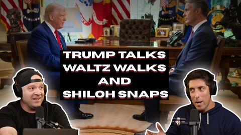 Trump Talks, Waltz Walks, and Shiloh Snaps: This Week in WTF
