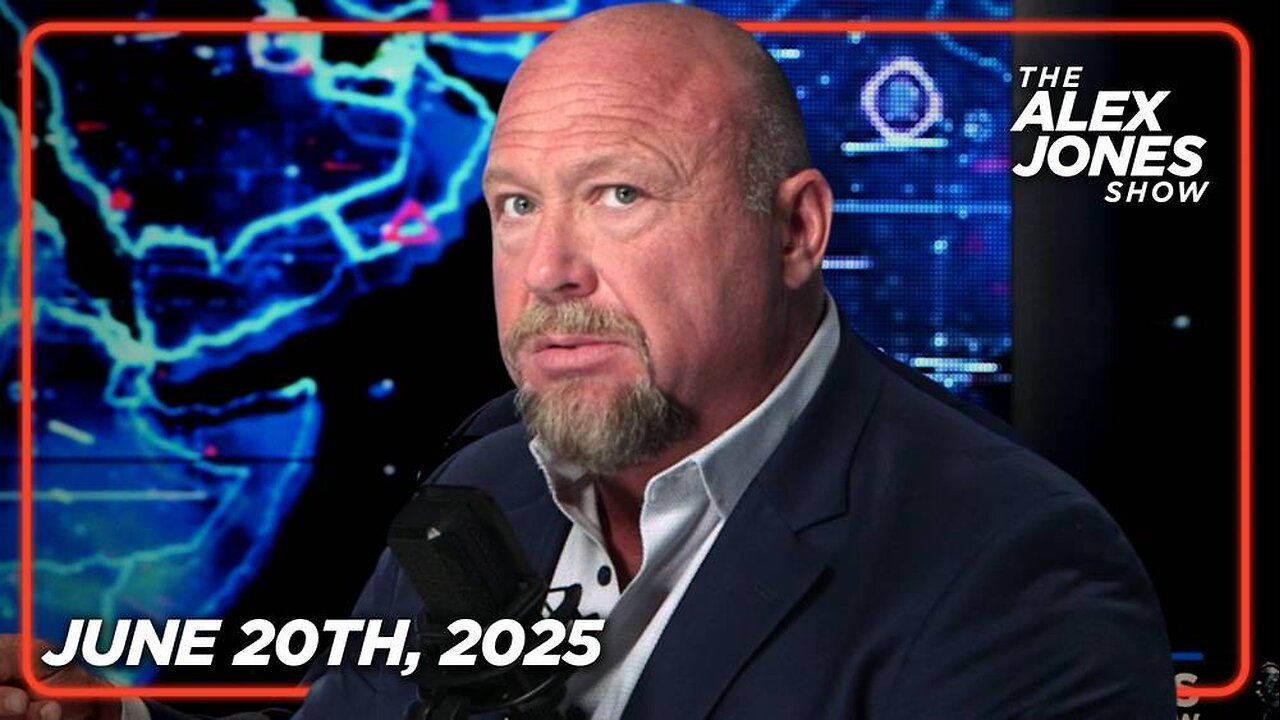 The Alex Jones Show June 20th, 2025