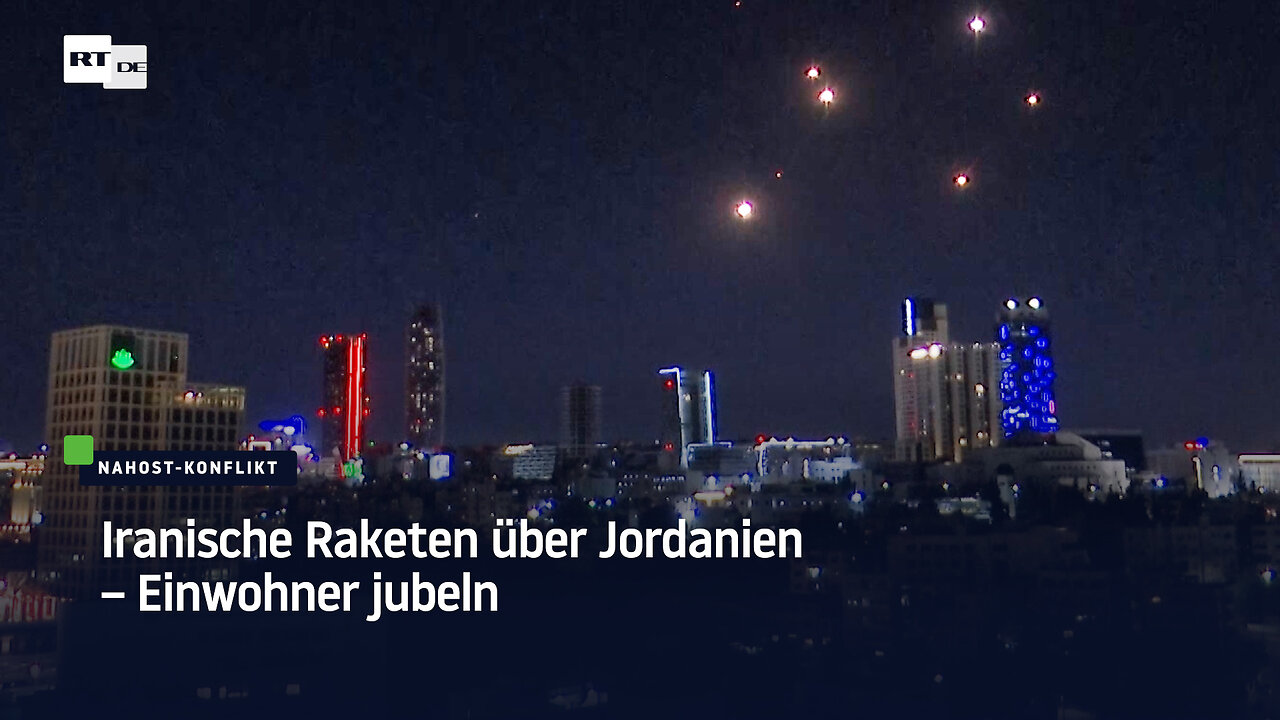 Iranische Raketen über Jordanien – Einwohner jubeln