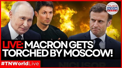 LIVE NEWS | ‘So Much for Liberté’: Russia Mocks Macron After Telegram Founder Detained in France!