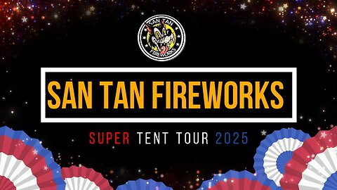 San Tan Fireworks Super Tent Tour 2025