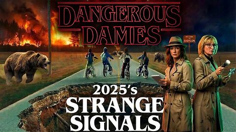 Dangerous Dames | Ep.82: 2025's Strange Signals and the Hidden Agenda