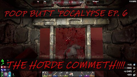 POOP BUTT 'POCALYPSE EP.6 THE HORDE COMETH!!!
