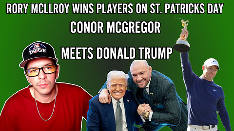 Conor McGregor Meets Trump | Rory McIlroy Wins on St. Patrick's Day | JFK Files Dropping ! 🇮🇪🏆🕵️‍♂️