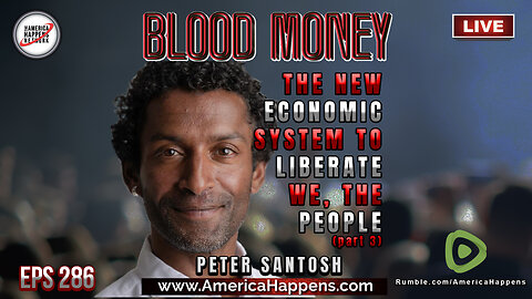 The New Economic System to Liberate We The People with Peter Santosh (part 3)