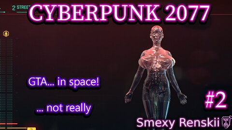 V Gets Double D Implants? - Cyberpunk 2077 #2 - SmexyRenskii Gameplay