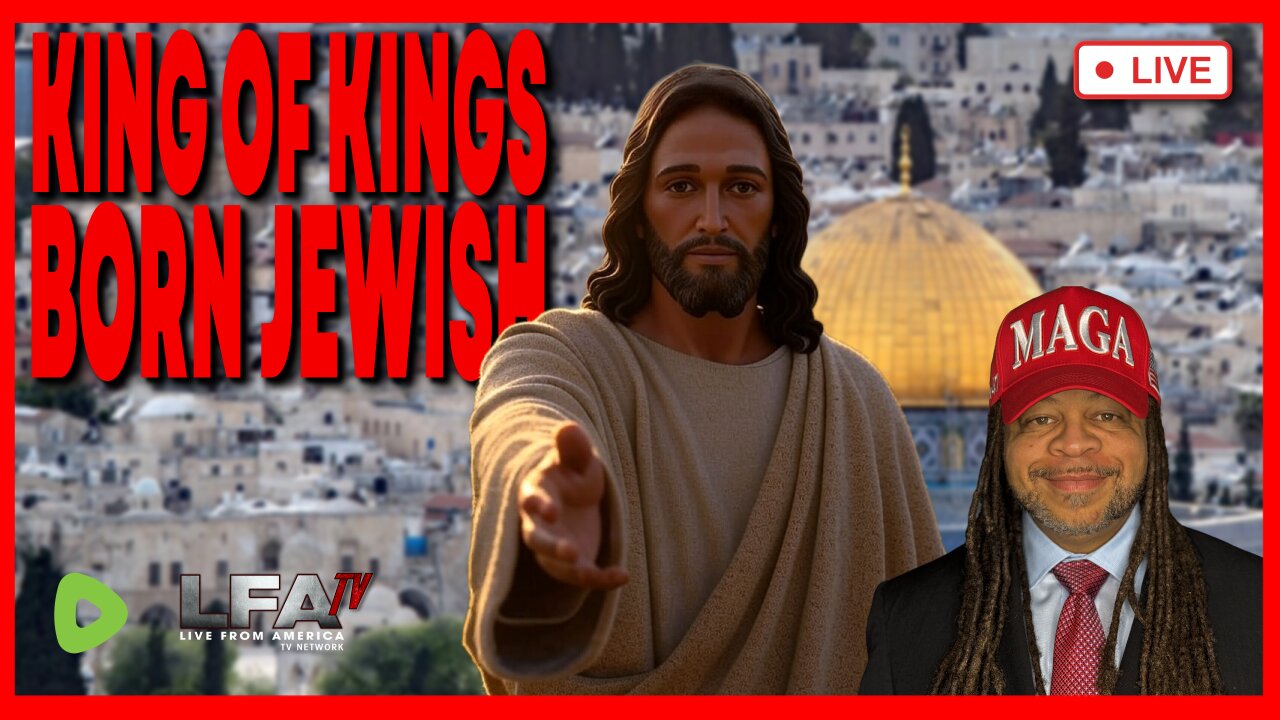THE KING OF KINGS WAS BORN JEWISH! | CULTURE WARS 6.20.25 2PM