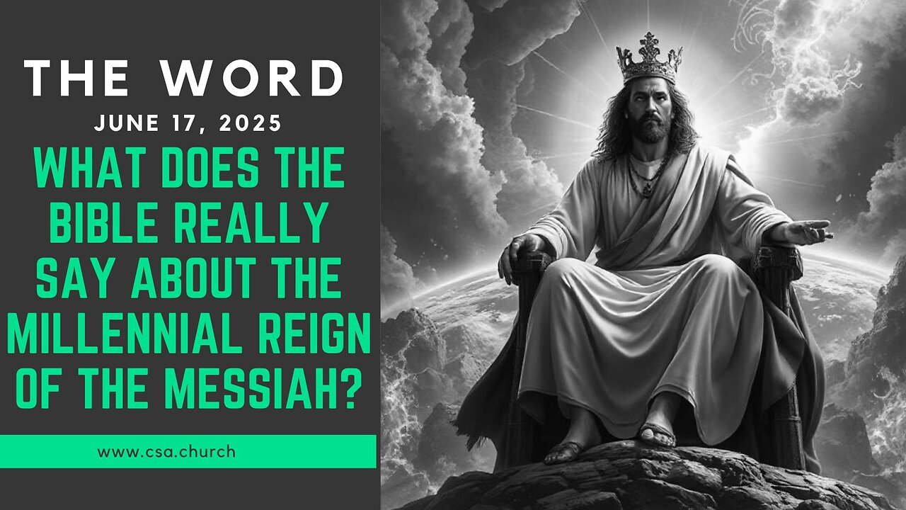 What Does The Bible Really Say About The Millennial Reign of The Messiah?