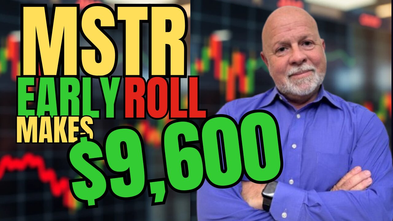 MSTR EARLY ROLL STRATEGY MAKES $9600 IN PROFITS?