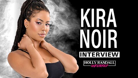 Kira Noir: Making History In The Adult Industry & Finding Love at a Gangbang