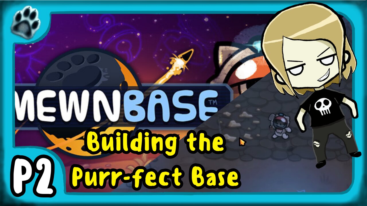 Mewnbase P2 | Building the Purr-fact Base