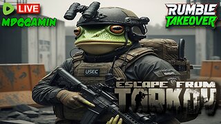 🔴LIVE - TARKOV With Chat - Christ IS KING Wake Up Pray Up - #RumbleTakeover