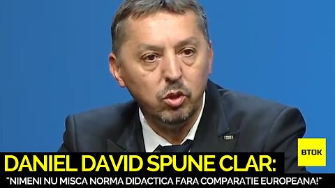 🔥 DANIEL DAVID SPUNE CLAR: "NIMENI NU MISCA NORMA DIDACTICA FARA COMPARATIE EUROPEANA!" 💥📚
