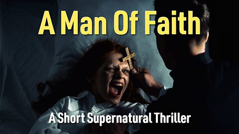 A Man Of Faith - A Short Supernatural Thriller