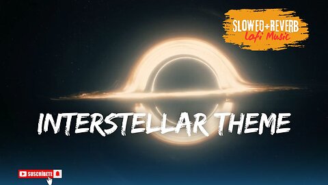 Interstellar Theme music Lofi slowed and Reverb Music