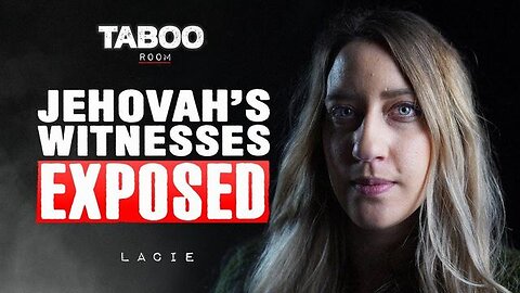 The Dark Side of the Jehovah’s Witness World - Lacie Jones