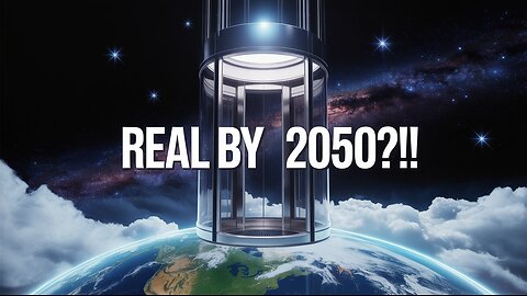A Space Elevator by 2050? Here’s What That Really Means