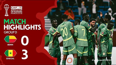 HIGHLIGHTS | Benin 🆚 Senegal | #TotalEnergiesAFCON2025 - Group D