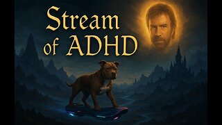 Dangerous Philosophies | Stream of ADHD