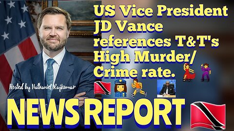 NEWS REPORT TRINIDAD & TOBAGO August 21st 2025