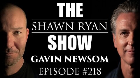 Gavin Newsom - Governor of California | Shawn Ryan Show 07.14.2025