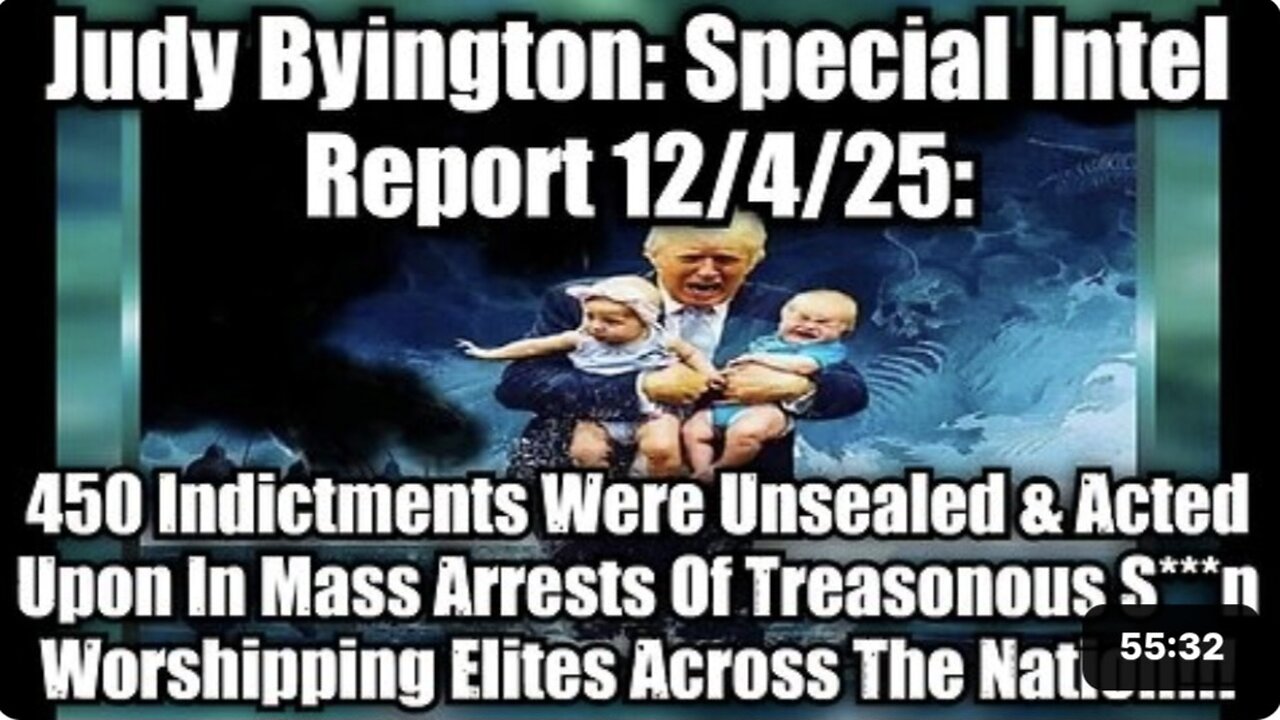 Judy Byington: Special Intel Report 12/4/25: 450 Indictments Were Unsealed & Acted Upon In Mass Arrests Of Treasonous S***n Worshipping Elites Across The Nation!!!