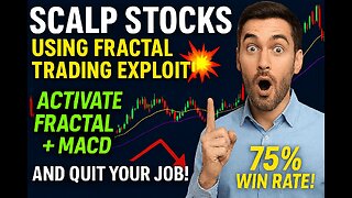SCALP STOCKS USING FRACTAL TRADING EXPLOIT! 💥 Activate Fractal + MACD And Quit Your Job 75% Win Rate