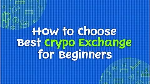 How to Choose the Best Crypto Exchange for Beginners