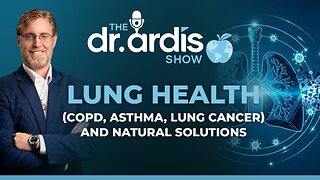 The Dr. Ardis Show | Natural Solutions for Lung Health | Episode 11.26.2025