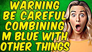 WARNING BE CAREFUL COMBINING METHYLENE BLUE WITH OTHER THINGS!