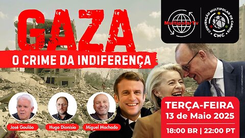 GAZA: O CRIME DA INDIFERENÇA!