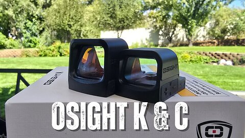 Osight K & C Optics | Budget Friendly Goodness?