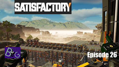 Satisfactory 1.1 Playthrough Ep. 26 (pt 2)
