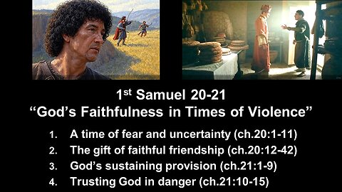 1st Samuel 20-21 “God’s Faithfulness in Times of Violence” - Calvary Chapel Fergus Falls