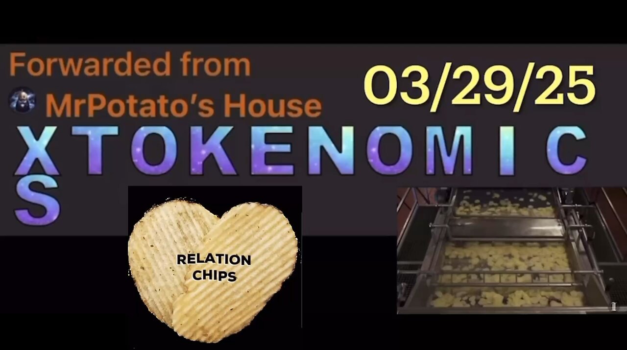 XTOKENOMICS 03-29/25 Potato Chip Making