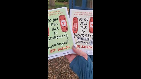 Donating ARC of Do You Still Talk To Grandma? Workbook/ Do You Still Talk To Grandma? by Brit Barron