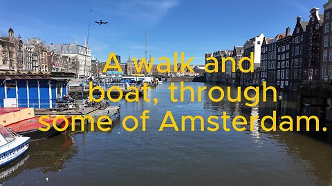 Amsterdam walk and boat