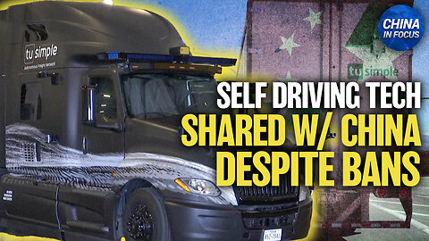 Self-Driving Truck Firm Shared Tech Tied to Navistar With China | Trailer | China In Focus