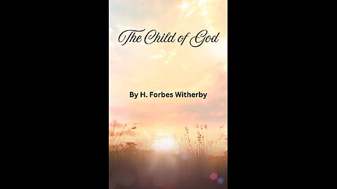 Audiobook, Chapter 19, The Child of God by H Forbes Witherby, Read by Irving Risch