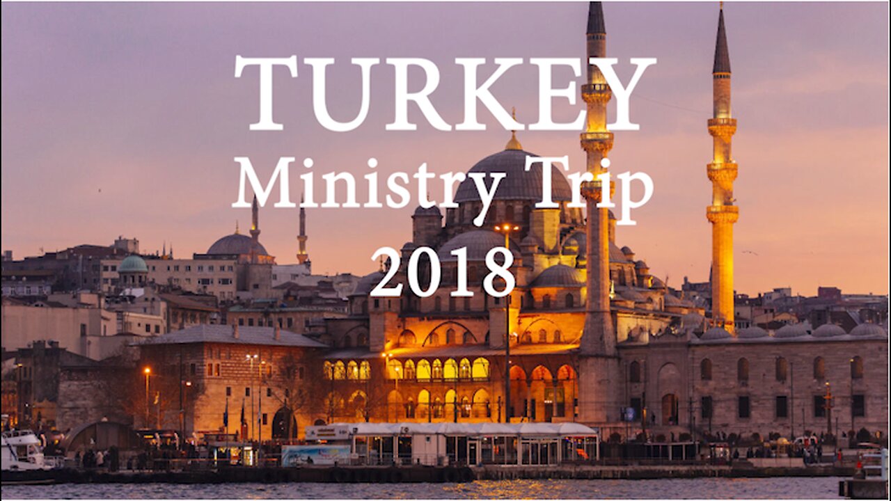 Turkey Ministry Trip