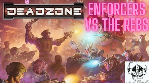 Mantics Deadzone Enforces vs Rebs